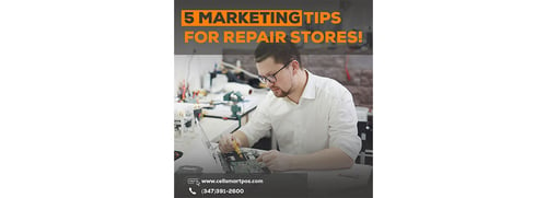 5 Marketing Tips For Repair Stores