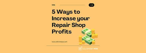 5 Ways to Increase your Repair Shop Profits