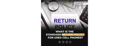 What is the Standard Return Policy for Used Cell Phones?